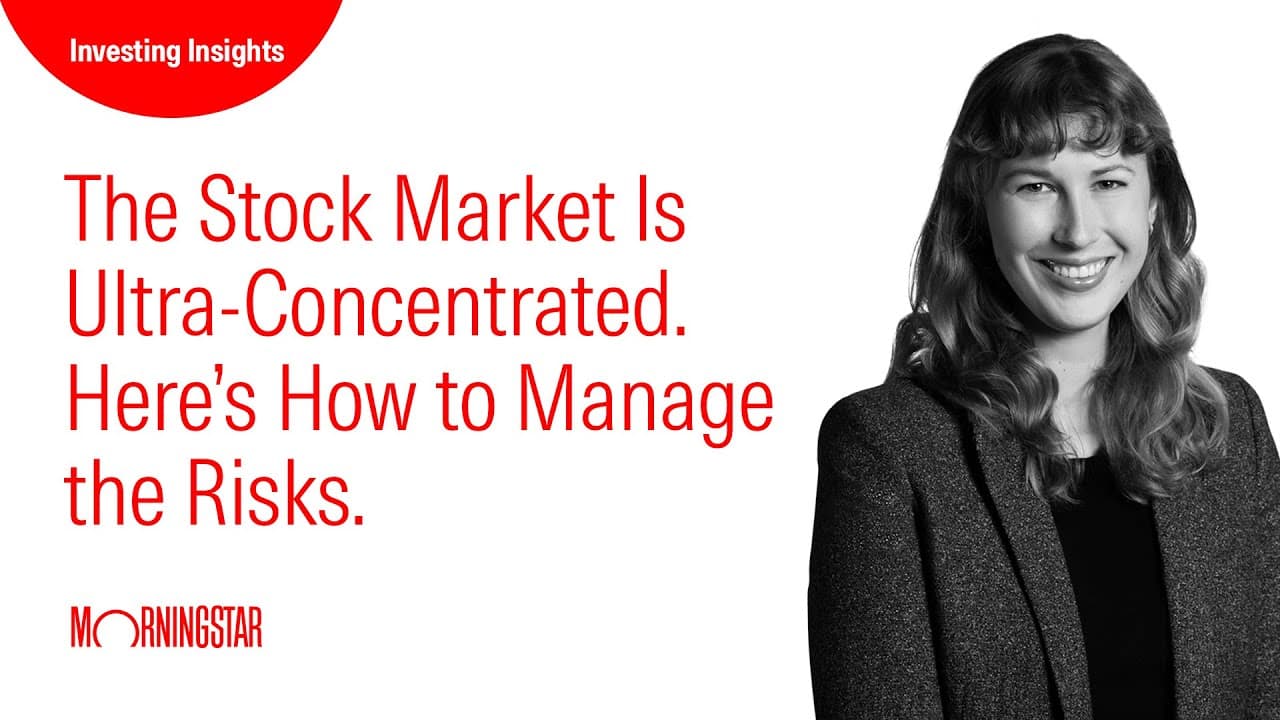 The Stock Market Is Ultra-Concentrated. Here's How to Manage the Risks.